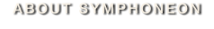 ABOUT SYMPHONEON