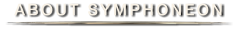 ABOUT SYMPHONEON