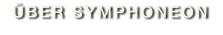 ÜBER SYMPHONEON