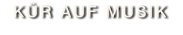 KÜR AUF MUSIK